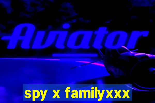 spy x familyxxx